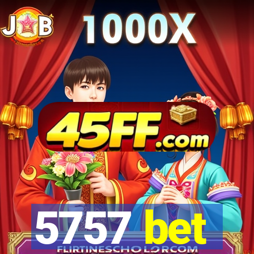 5757 bet